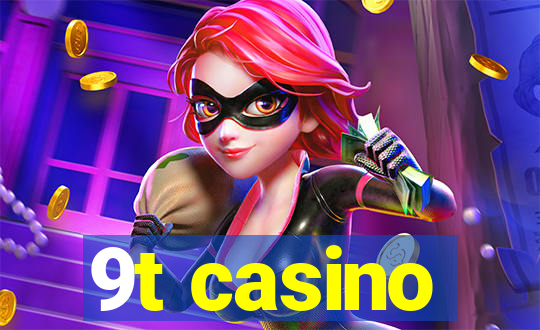 9t casino